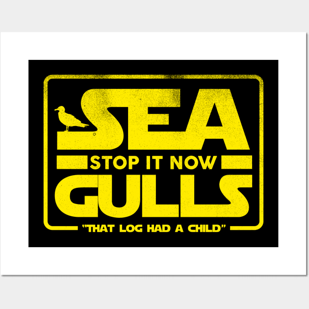 seagulls stop it now Wall Art by FanaticTee